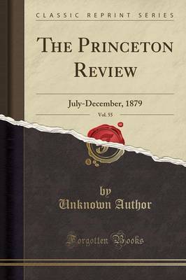 The Princeton Review, Vol. 55 by Unknown Author