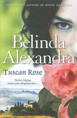 Tuscan Rose on Paperback by Belinda Alexandra