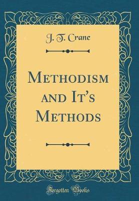 Methodism and It's Methods (Classic Reprint) by J. T. Crane image