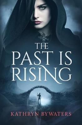 The Past Is Rising by Kathryn Bywaters image