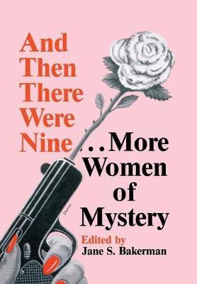 And Then There Were Nine-- More Women of Mystery by Jane S Bakerman image