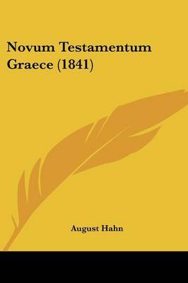 Novum Testamentum Graece (1841) on Paperback by August Hahn