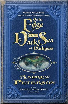 On the Edge of the Dark Sea of Darkness by Andrew Peterson image