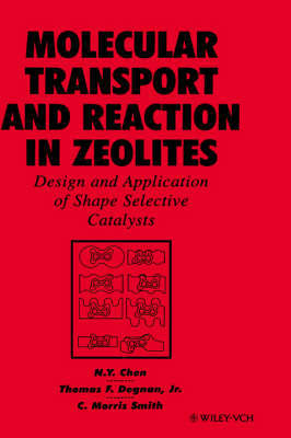 Molecular Transport and Reaction in Zeolites on Hardback by Thomas F. Degnan