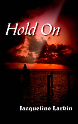 Hold On by Jacqueline Larkin image