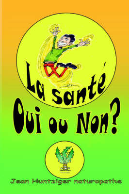 La Sante Oui Ou Non? by Jean Huntziger image