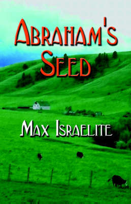 Abraham's Seed on Paperback by Max Israelite