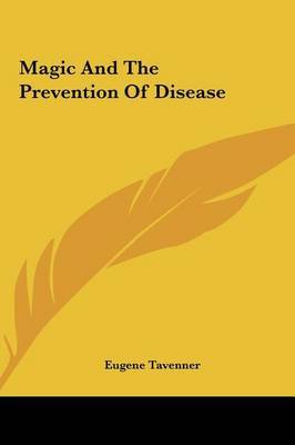 Magic and the Prevention of Disease by Eugene Tavenner image