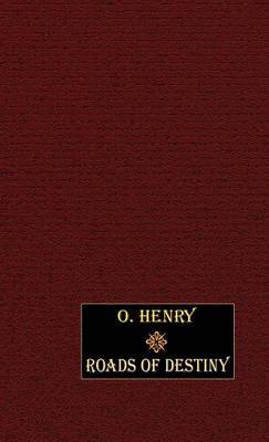 Roads of Destiny by O Henry image
