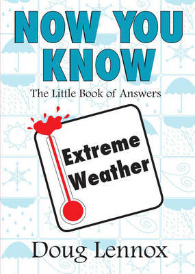 Now You Know Extreme Weather by Doug Lennox image