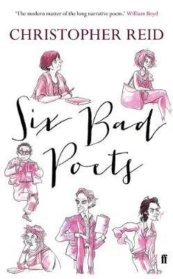 Six Bad Poets by Christopher Reid image
