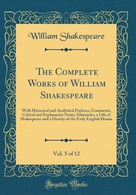 The Complete Works of William Shakespeare, Vol. 5 of 12 by William Shakespeare image