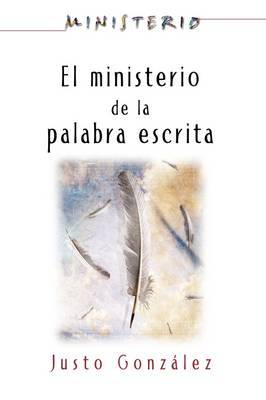 El Ministerio de La Palabra Escrita - Ministerio Series Aeth: The Ministry of the Written Word by Justo L Gonzalez image
