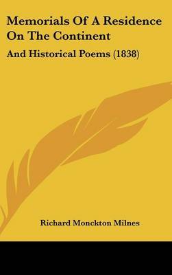 Memorials Of A Residence On The Continent: And Historical Poems (1838) by Richard Monckton Milnes image