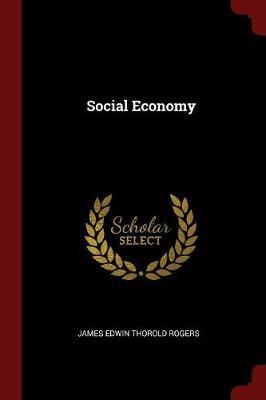 Social Economy by James Edwin Thorold Rogers image