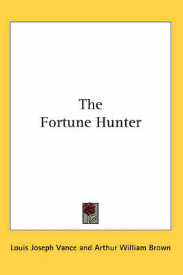 The Fortune Hunter by Louis Joseph Vance image
