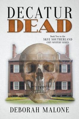 Decatur Dead by Deborah Malone