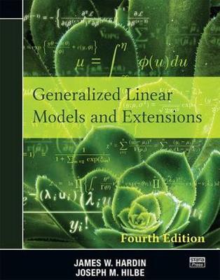Generalized Linear Models and Extensions by James W Hardin image