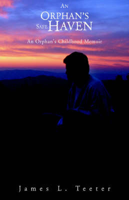 An Orphan's Safe Haven by James L. Teeter image