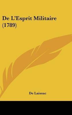 De L'Esprit Militaire (1789) by De Laissac image
