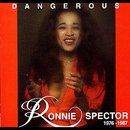 Dangerous 1976-87 by Ronnie Spector image