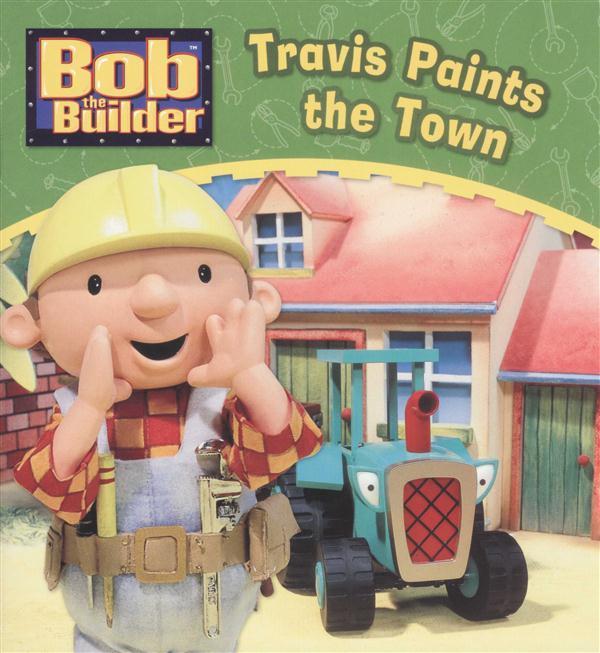 Bob the Builder : Travis Paints the Town