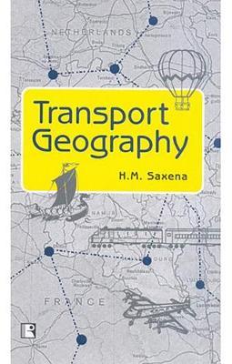 Transport Geography by H M Saxena image