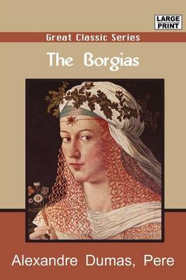 The Borgias on Paperback by Alexandre Pre Dumas