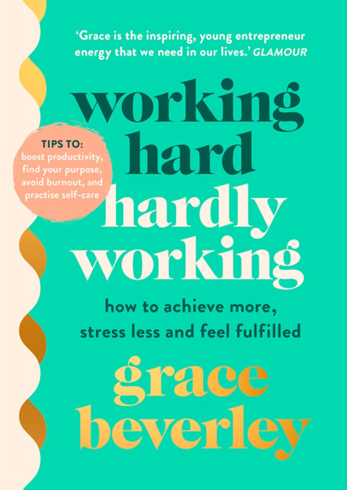 Working Hard, Hardly Working by Grace Beverley image