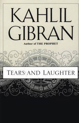 Tears and Laughter by Kahlil Gibran image