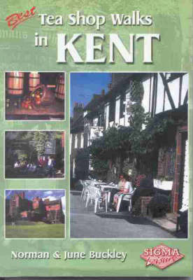 Best Tea Shop Walks in Kent on Paperback by Norman Buckley