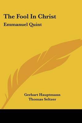 The Fool in Christ: Emmanuel Quint by Gerhart Hauptmann image