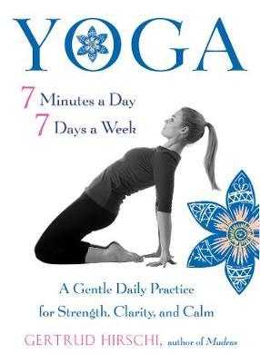 Yoga - 7 Minutes a Day, 7 Days a Week by Gertrud Hirschi image