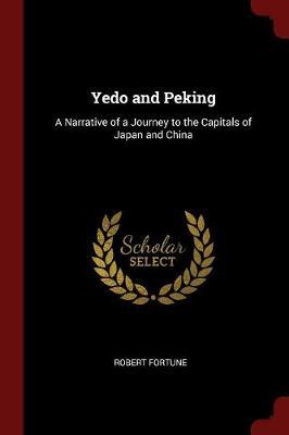 Yedo and Peking by Robert Fortune image