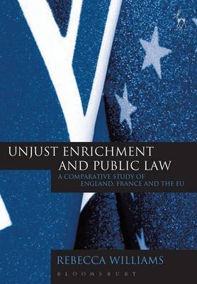 Unjust Enrichment and Public Law on Hardback by Rebecca Williams