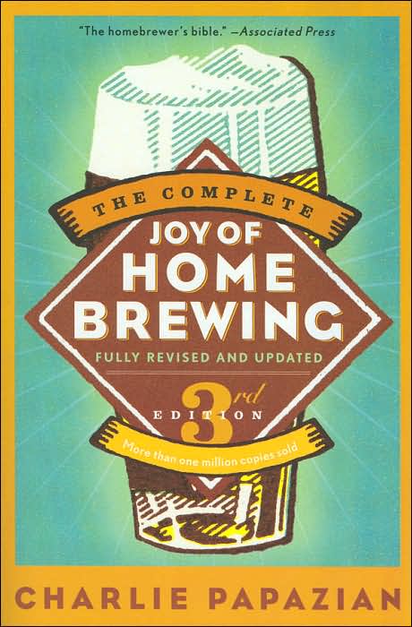 Complete Joy of Homebrewing by Charles Papazian