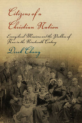 Citizens of a Christian Nation on Hardback by Derek Chang