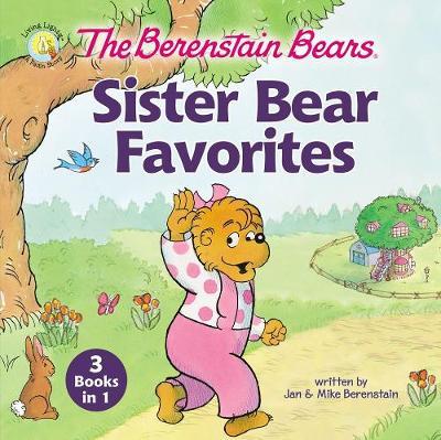 The Berenstain Bears Sister Bear Favorites by Jan Berenstain image