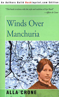 Winds Over Manchuria on Paperback by Alla Crone