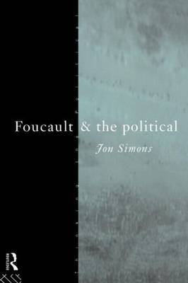 Foucault and the Political by Jonathan Simons image