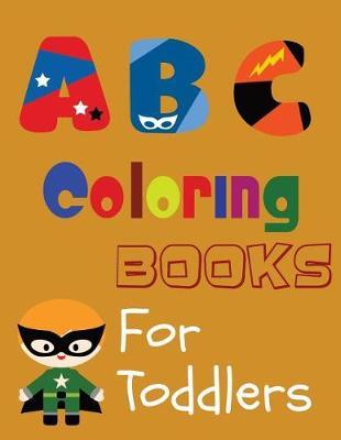 ABC Coloring Books for Toddlers by Donald Holloway image