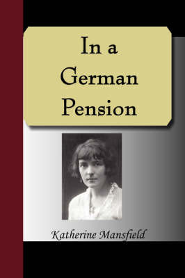 In a German Pension by Katherine Mansfield