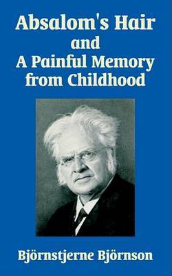 Absalom's Hair and a Painful Memory from Childhood by Bjornstjerne Bjornson image