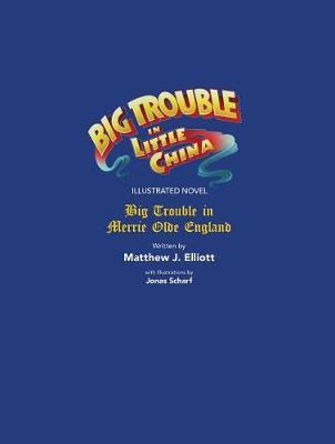 Big Trouble in Little China Illustrated Novel: BigTrouble in Merrie Olde England image