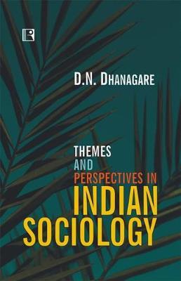 Themes and Perspectives in Indian Sociology by D. Dhanagre image