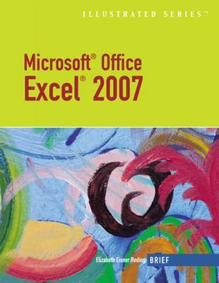 Microsoft Office Excel 2007: Illustrated Brief by Elizabeth Eisner Reding image