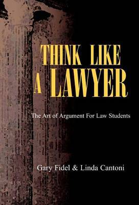 Think Like a Lawyer by Gary Fidel Cantoni image