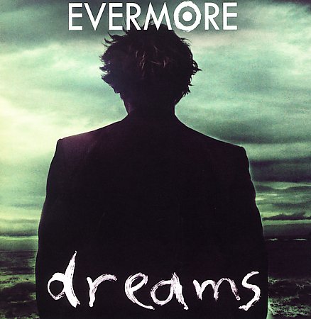 Dreams on CD by Evermore