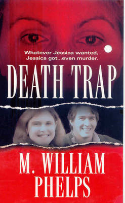 Death Trap on Paperback by M William Phelps