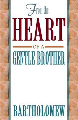 From the Heart of a Gentle Brother by Bartholomew image